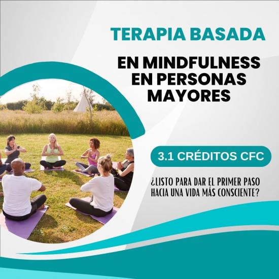 🎓 Curso Acreditado Online: Terapia basada en mindfulness en personas mayores. 🎓